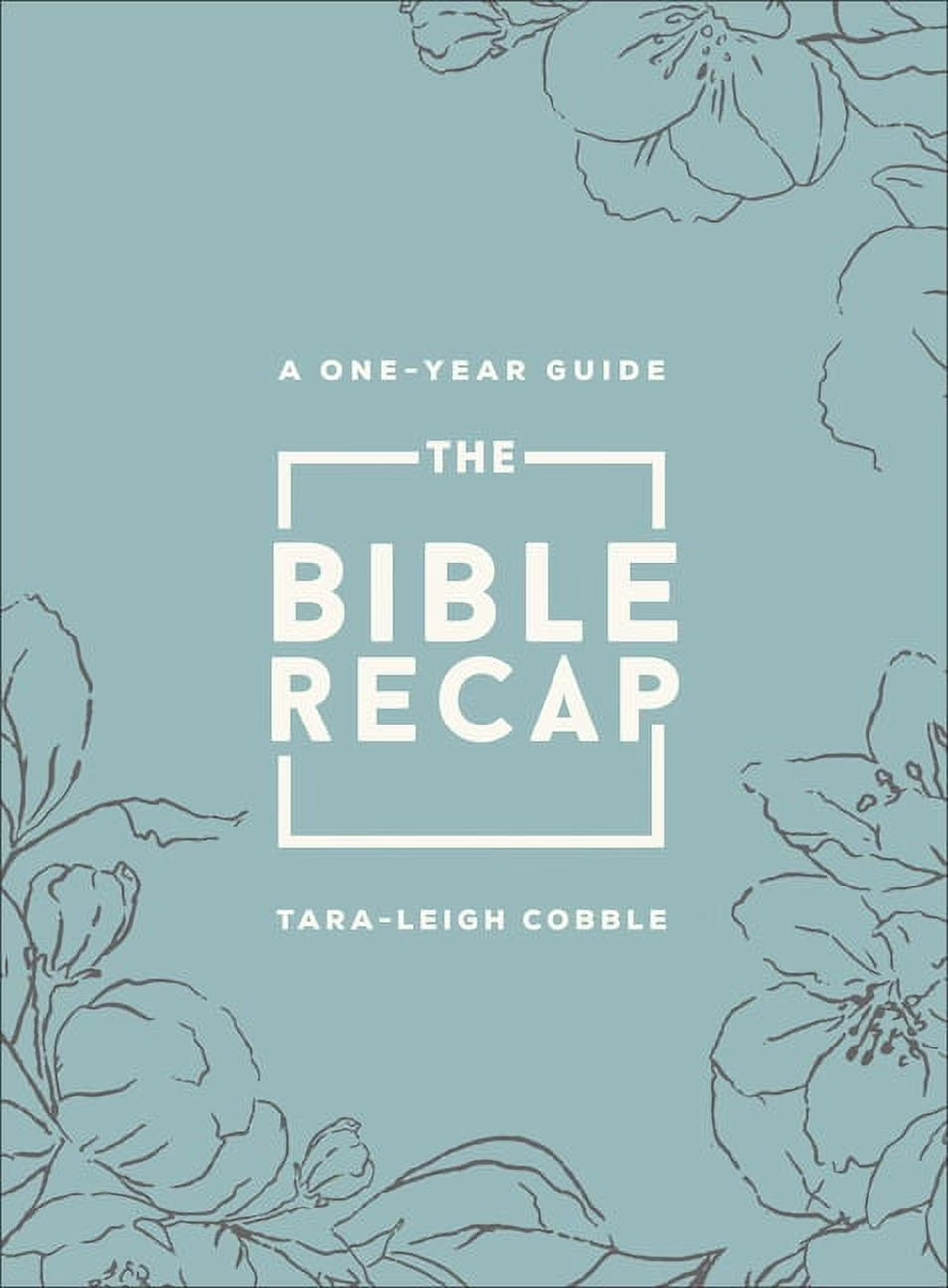 The Bible Recap: a One-Year Guide to Reading and Understanding the Entire Bible, Deluxe Edition - Sage Floral Imitation , (Hardcover)