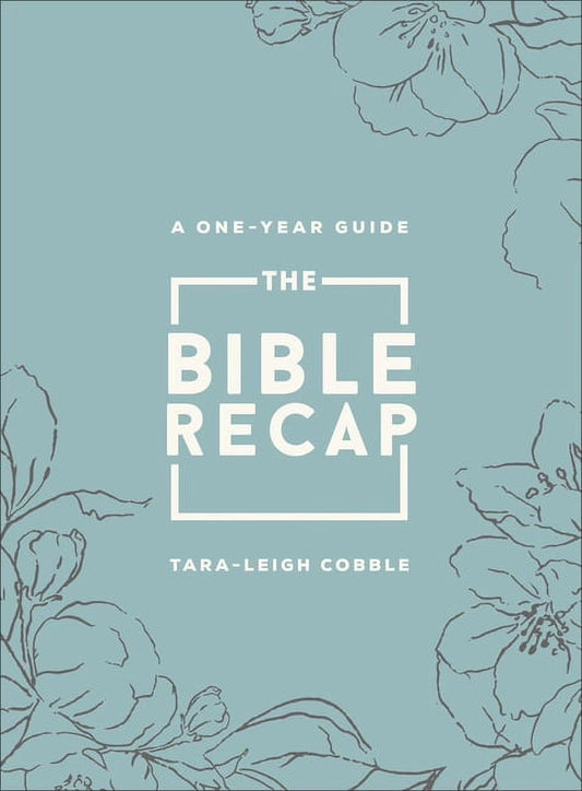 The Bible Recap: a One-Year Guide to Reading and Understanding the Entire Bible, Deluxe Edition - Sage Floral Imitation , (Hardcover)
