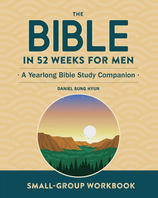 Bible in 52 Weeks Small-Group Workbook: the Bible in 52 Weeks for Men: a Yearlong Bible Study Companion, (Paperback)